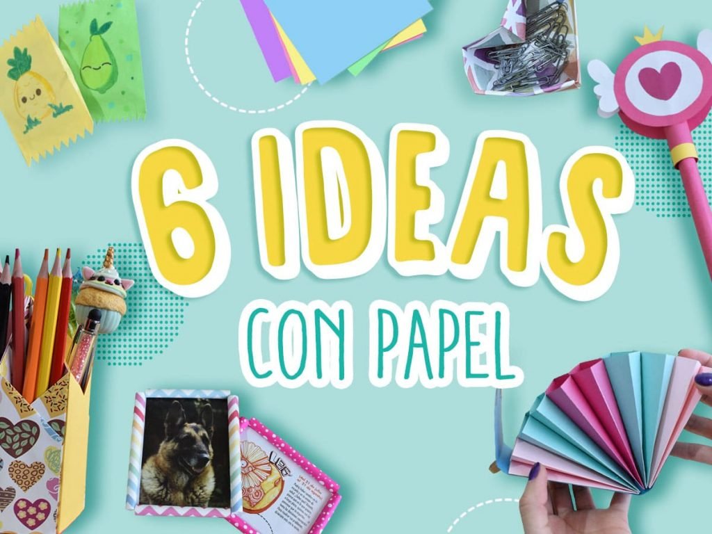 6 manualidades con papel faciles de hacer